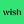 Wish Wish
